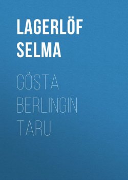 Книга "Gösta Berlingin taru" – Selma Lagerlöf