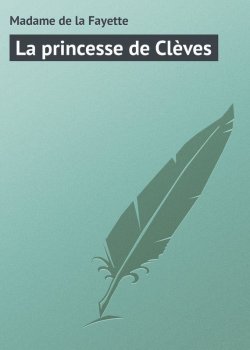 Книга "La princesse de Clèves" – Madame de la Fayette, Madame de