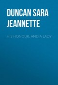 His Honour, and a Lady (Sara Duncan)