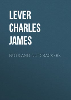 Книга "Nuts and Nutcrackers" – Charles Lever