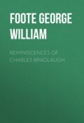 Reminiscences of Charles Bradlaugh (George Foote)