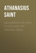 Declaration of Faith, in Latin and the Original Greek (Athanasius Saint)