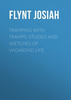 Книга "Tramping with Tramps: Studies and Sketches of Vagabond Life" – Josiah Flynt