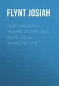 Tramping with Tramps: Studies and Sketches of Vagabond Life (Josiah Flynt)