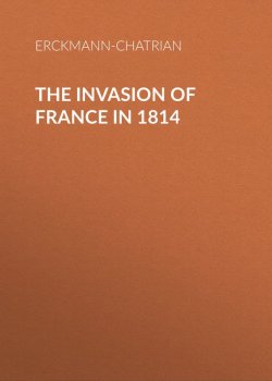 Книга "The Invasion of France in 1814" – Erckmann-Chatrian