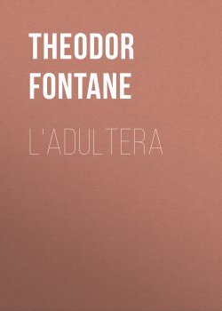 Книга "L'Adultera" – Теодор Фонтане, Theodor  Fontane
