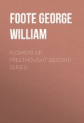 Flowers of Freethought (Second Series) (George Foote)