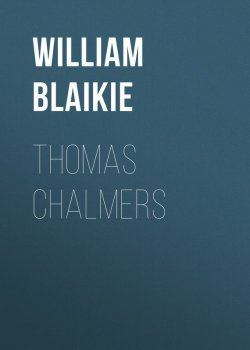 Книга "Thomas Chalmers" – William Blaikie