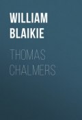 Thomas Chalmers (William Blaikie)
