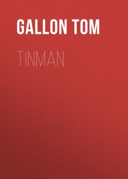 Книга "Tinman" – Tom Gallon
