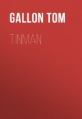 Tinman (Tom Gallon)