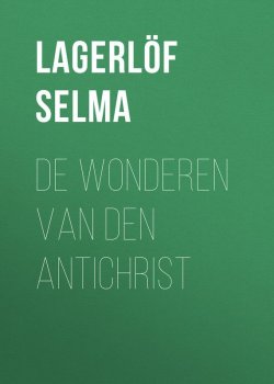 Книга "De Wonderen van den Antichrist" – Selma Lagerlöf