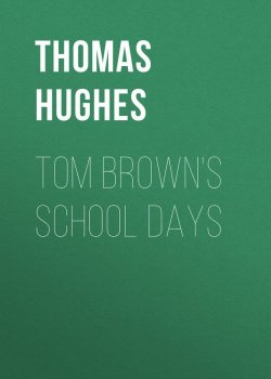 Книга "Tom Brown's School Days" – Thomas Hughes