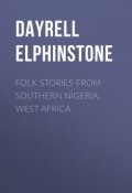 Folk Stories from Southern Nigeria, West Africa (Elphinstone Dayrell)