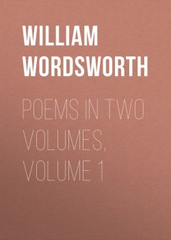 Книга "Poems in Two Volumes, Volume 1" – William Wordsworth