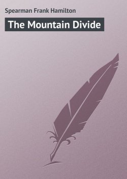 Книга "The Mountain Divide" – Frank Spearman