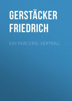 Книга "Ein Parcerie-Vertrag" – Friedrich Gerstäcker