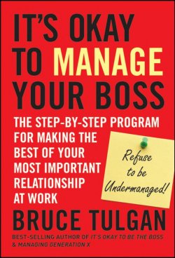 Книга "Its Okay to Manage Your Boss. The Step-by-Step Program for Making the Best of Your Most Important Relationship at Work" – 