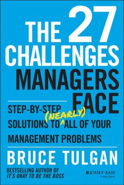 Книга "The 27 Challenges Managers Face. Step-by-Step Solutions to (Nearly) All of Your Management Problems" – 
