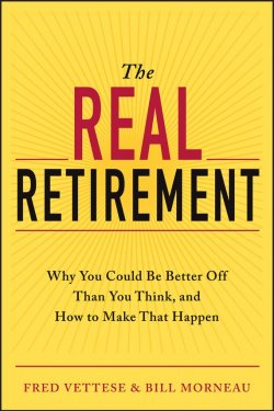 Книга "The Real Retirement. Why You Could Be Better Off Than You Think, and How to Make That Happen" – 