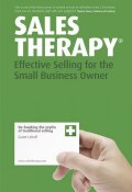 Sales Therapy. Effective Selling for the Small Business Owner ()