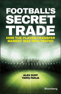 Книга "Football's Secret Trade" – Tariq Panja, Alex Duff