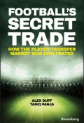 Football's Secret Trade (Tariq Panja, Alex Duff)