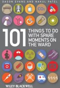 101 Things To Do with Spare Moments on the Ward ()