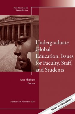 Книга "Undergraduate Global Education: Issues for Faculty, Staff, and Students. New Directions for Student Services, Number 146" – 