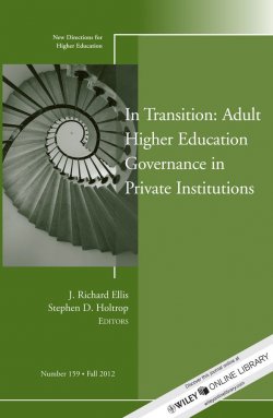 Книга "In Transition: Adult Higher Education Governance in Private Institutions. New Directions for Higher Education, Number 159" – 