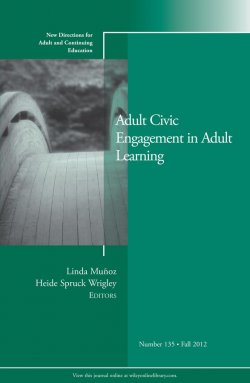 Книга "Adult Civic Engagement in Adult Learning. New Directions for Adult and Continuing Education, Number 135" – 