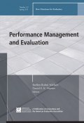 Performance Management and Evaluation. New Directions for Evaluation, Number 137 ()