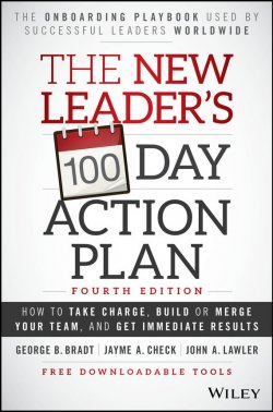 Книга "The New Leaders 100-Day Action Plan. How to Take Charge, Build or Merge Your Team, and Get Immediate Results" – 