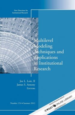Книга "Multilevel Modeling Techniques and Applications in Institutional Research. New Directions in Institutional Research, Number 154" – 