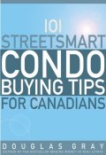 101 Streetsmart Condo Buying Tips for Canadians ()