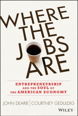 Книга "Where the Jobs Are. Entrepreneurship and the Soul of the American Economy" – 