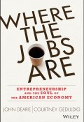 Where the Jobs Are. Entrepreneurship and the Soul of the American Economy ()
