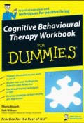 Cognitive Behavioural Therapy Workbook For Dummies ()