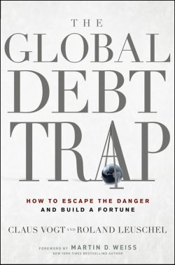 Книга "The Global Debt Trap. How to Escape the Danger and Build a Fortune" – 