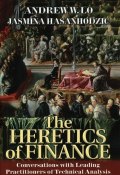 The Heretics of Finance. Conversations with Leading Practitioners of Technical Analysis ()