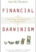 Financial Darwinism. Create Value or Self-Destruct in a World of Risk ()
