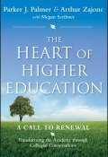 The Heart of Higher Education. A Call to Renewal ()