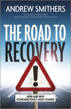 Книга "The Road to Recovery. How and Why Economic Policy Must Change" – 