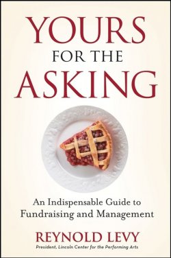 Книга "Yours for the Asking. An Indispensable Guide to Fundraising and Management" – 