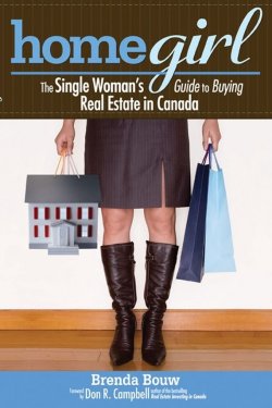Книга "Home Girl. The Single Womans Guide to Buying Real Estate in Canada" – 