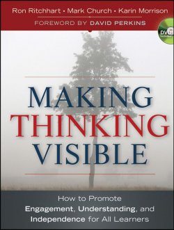 Книга "Making Thinking Visible. How to Promote Engagement, Understanding, and Independence for All Learners" – 