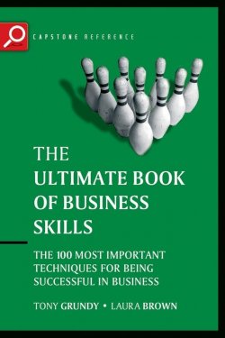 Книга "The Ultimate Book of Business Skills. The 100 Most Important Techniques for Being Successful in Business" – 