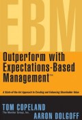 Outperform with Expectations-Based Management. A State-of-the-Art Approach to Creating and Enhancing Shareholder Value ()