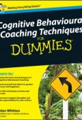 Cognitive Behavioural Coaching Techniques For Dummies ()