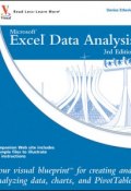 Excel Data Analysis. Your visual blueprint for creating and analyzing data, charts and PivotTables ()